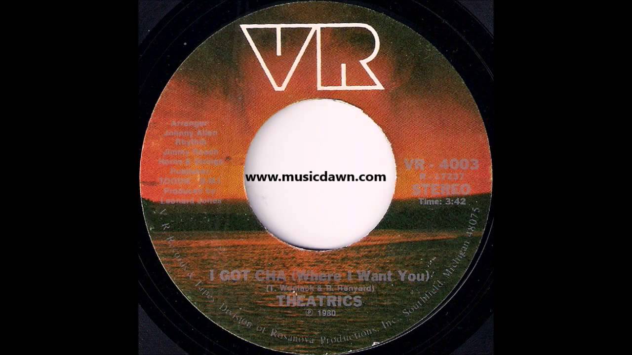 Theatrics - I Got Cha (Where I Want You) [V.R. Records & Tapes] '1980 Sweet Modern Soul 45