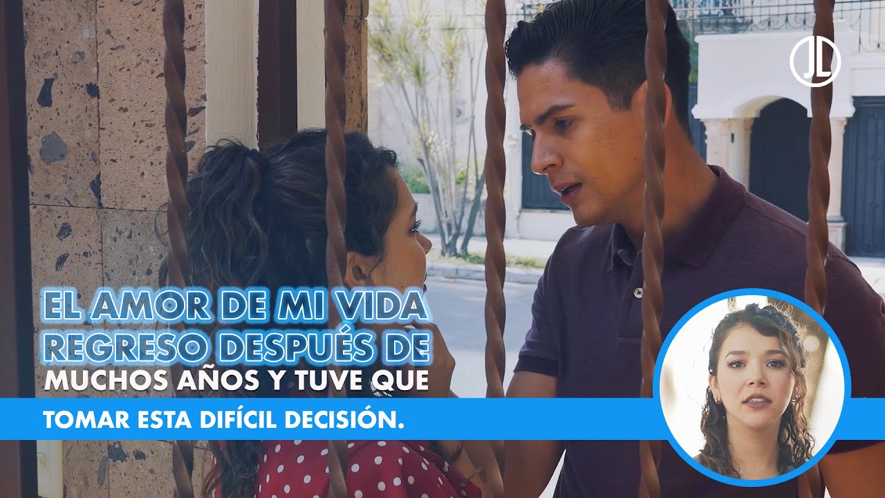 El amor de mi vida regreso después de muchos años y tuve que tomar esta difícil decisión