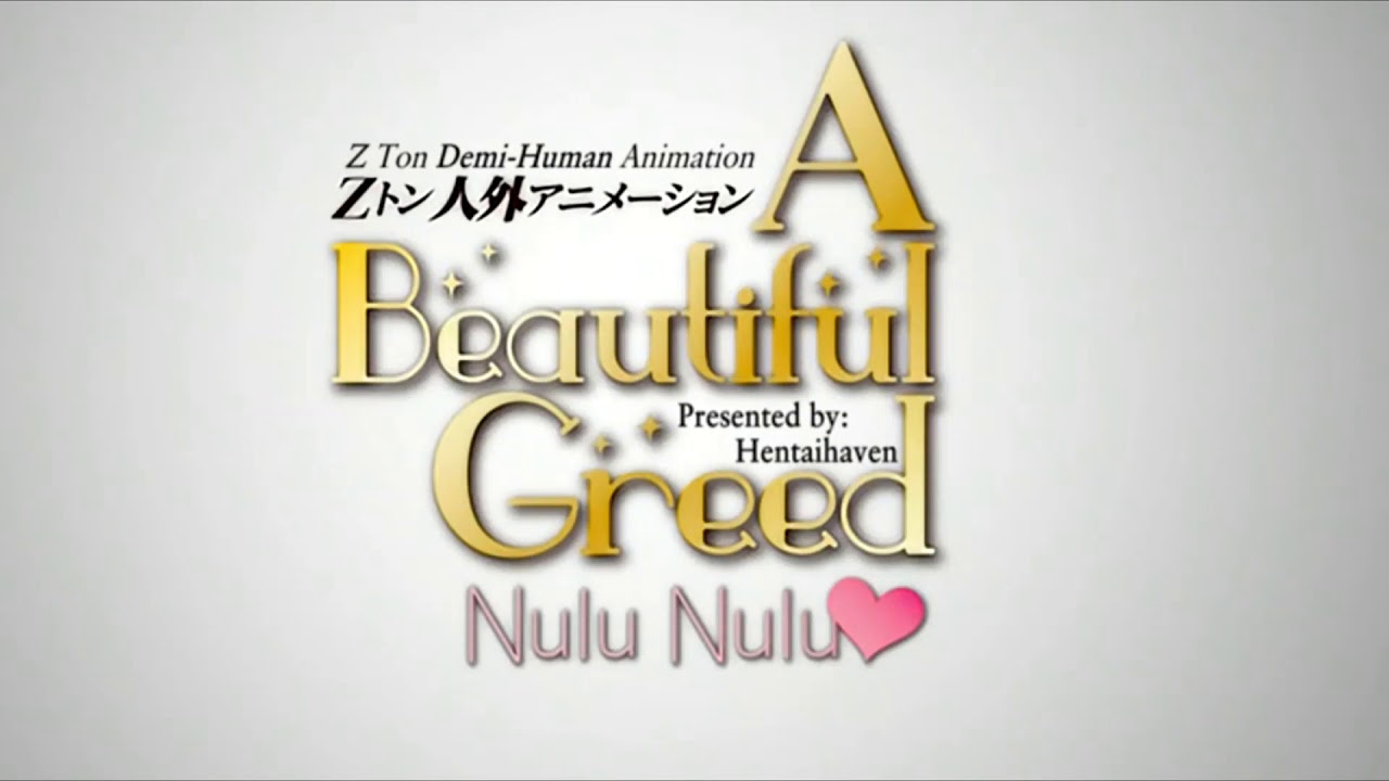 Zton Jingai Animation A Beautiful Greed Nulu Nulu [ED]