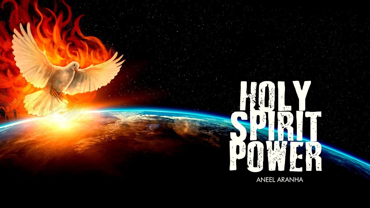 Holy Spirit Power | Aneel Aranha