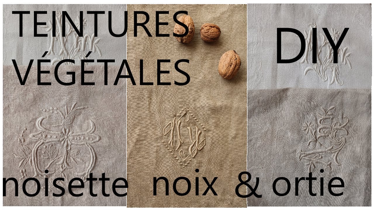 DIY TEINTURES VÉGÉTALES/NATURELLES SUR TISSU : BROU DE NOIX, ORTIES ET  NOISETTES/ VEGETEBALE DYES