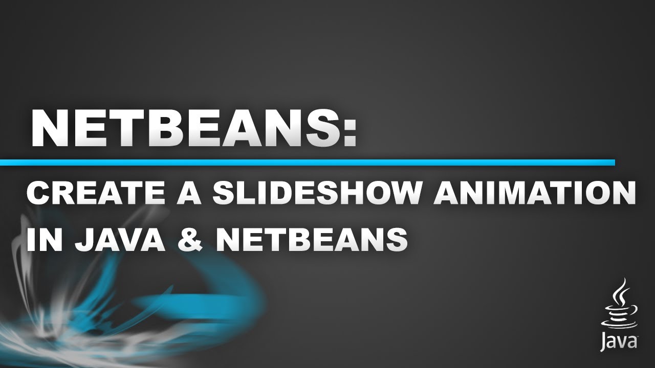 Create a Slideshow Animation in Java and Netbeans