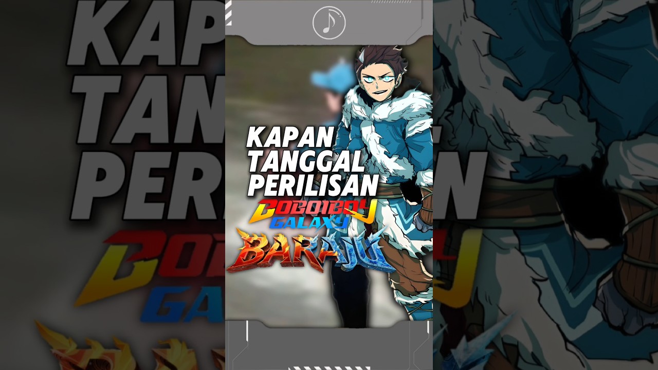 Kapan Tanggal Rilis Boboiboy Galaxy Baraju?