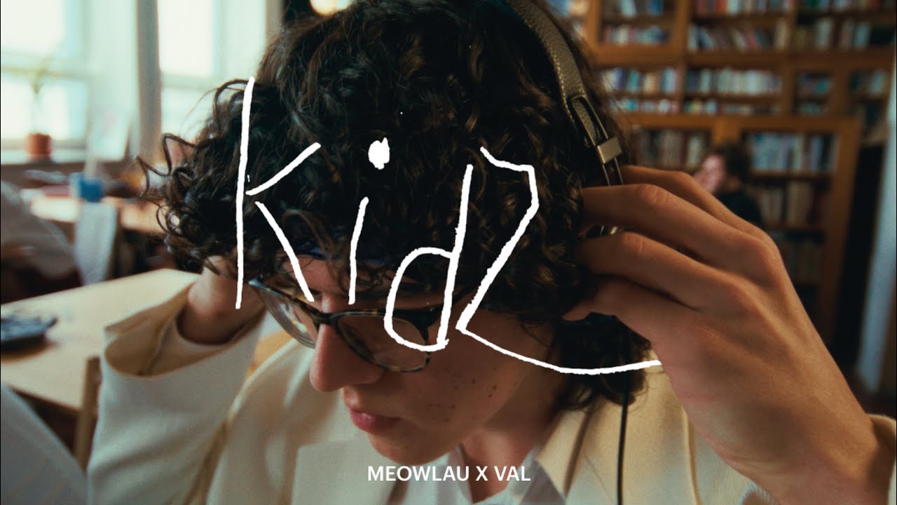 Meowlau X Val - kidZ (Official Video)
