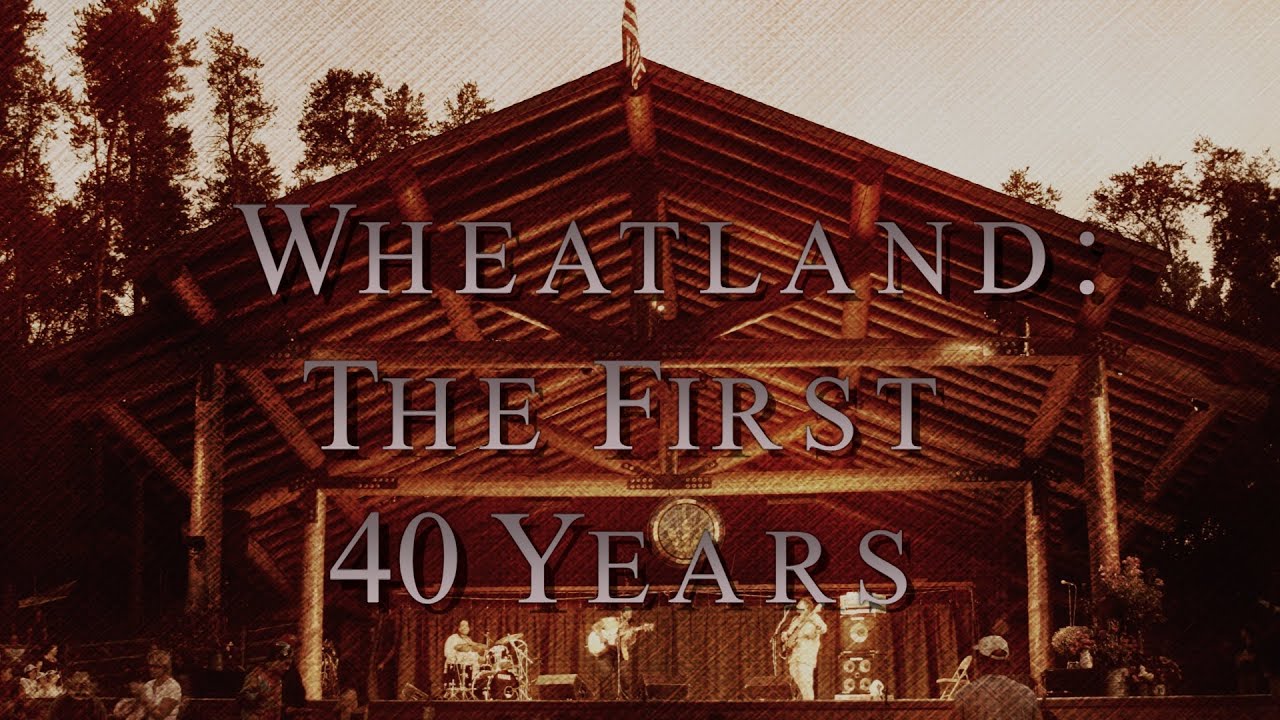 Wheatland: The First 40 Years