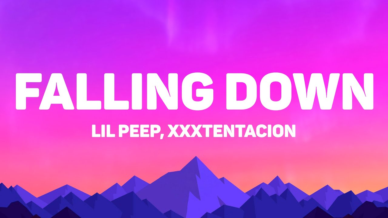 Lil Peep & XXXTENTACION - Falling Down (Lyrics)