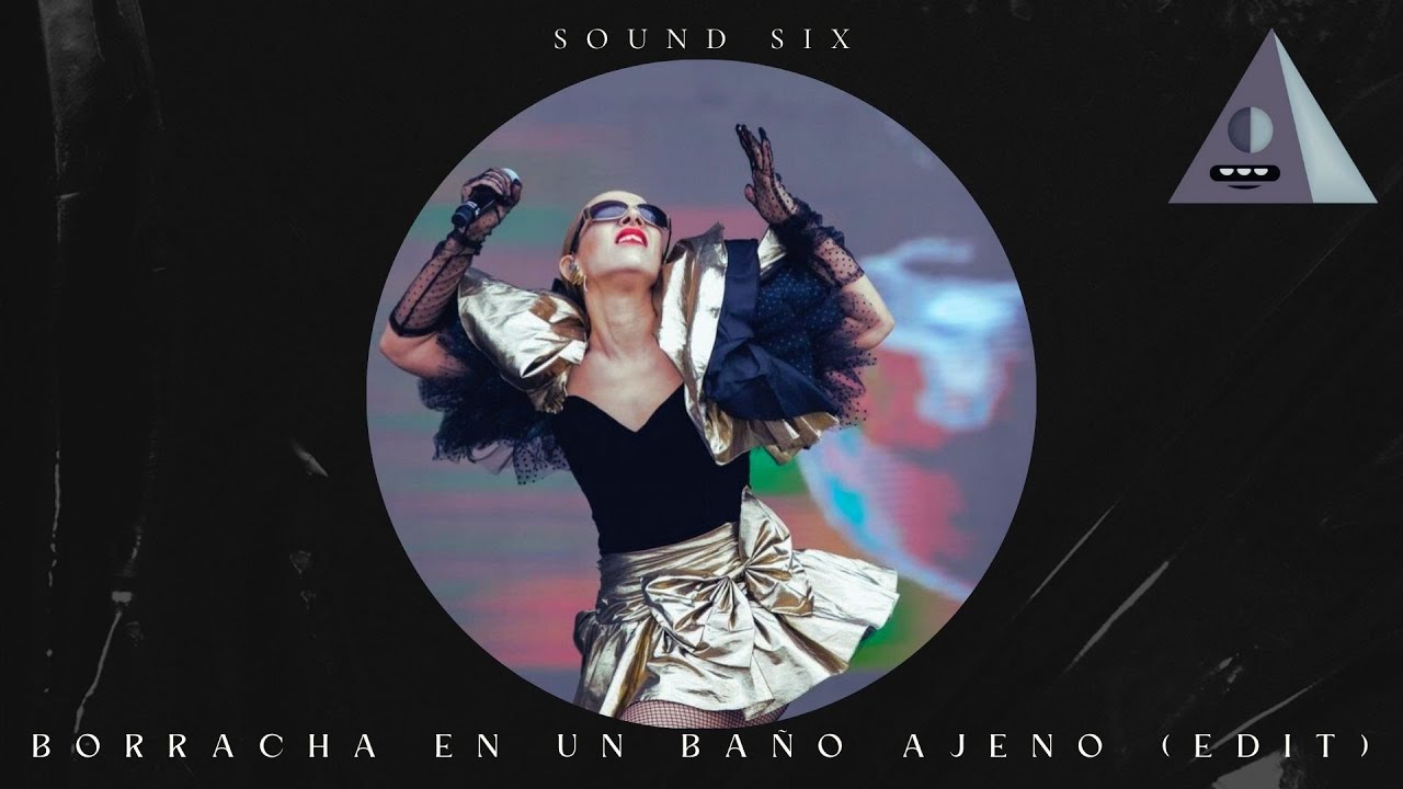 Juliana Gattas - Borracha en un Baño Ajeno (Sound Six Edit)