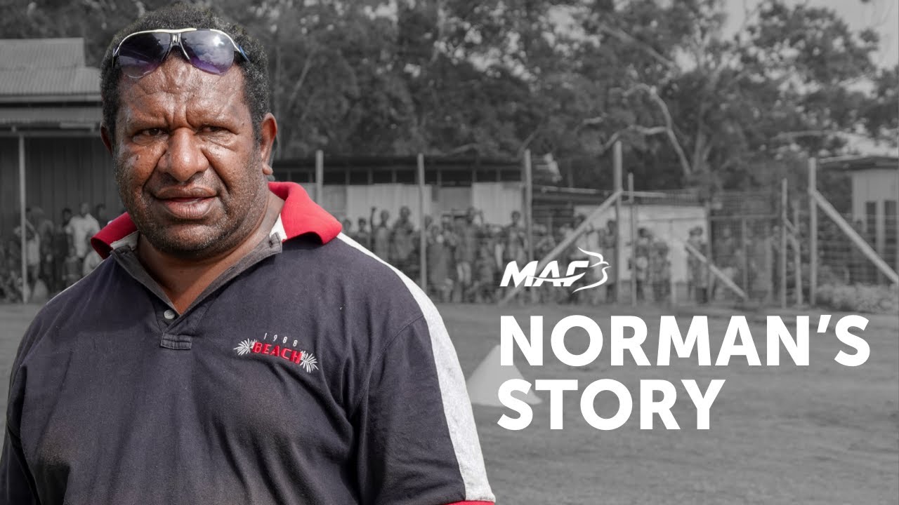 Norman's Story | Mission Aviation Fellowship