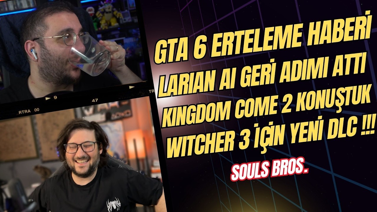 GTA 6 YİNE Mİ ERTELENİYOR TARTIŞMASI VE YENİ WITCHER 3 DLC / @KayaogluDost OYUN GÜNDEMİ BÖLÜM 43