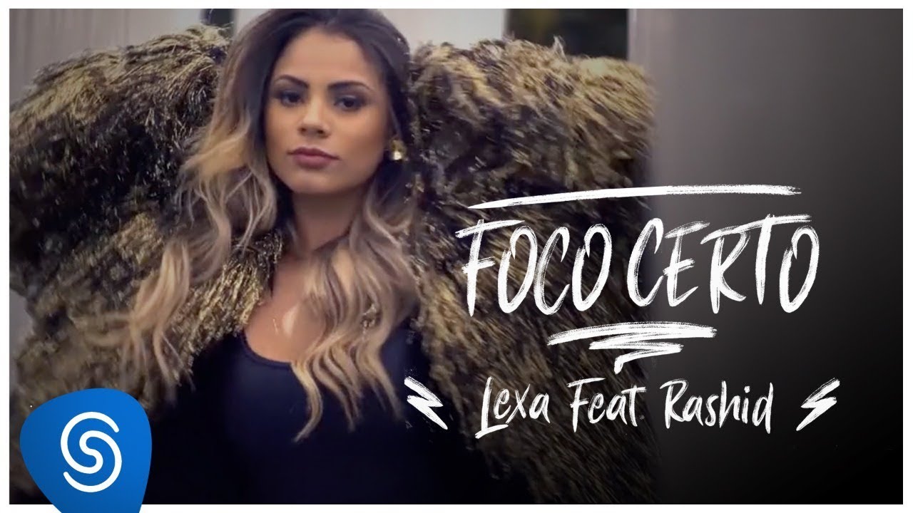 Lexa Feat. Rashid :: Foco Certo (Clipe Oficial)
