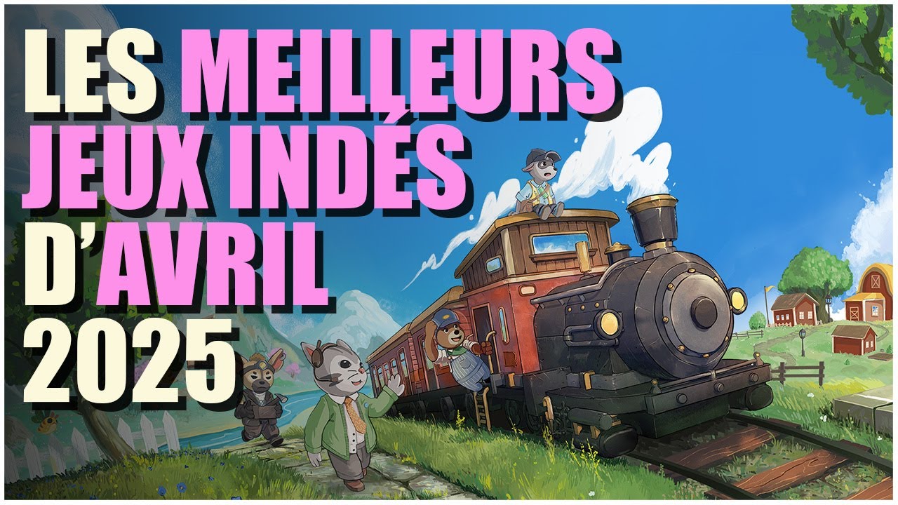 TOP 10 des MEILLEURS JEUX INDÉS en AVRIL 2025 !