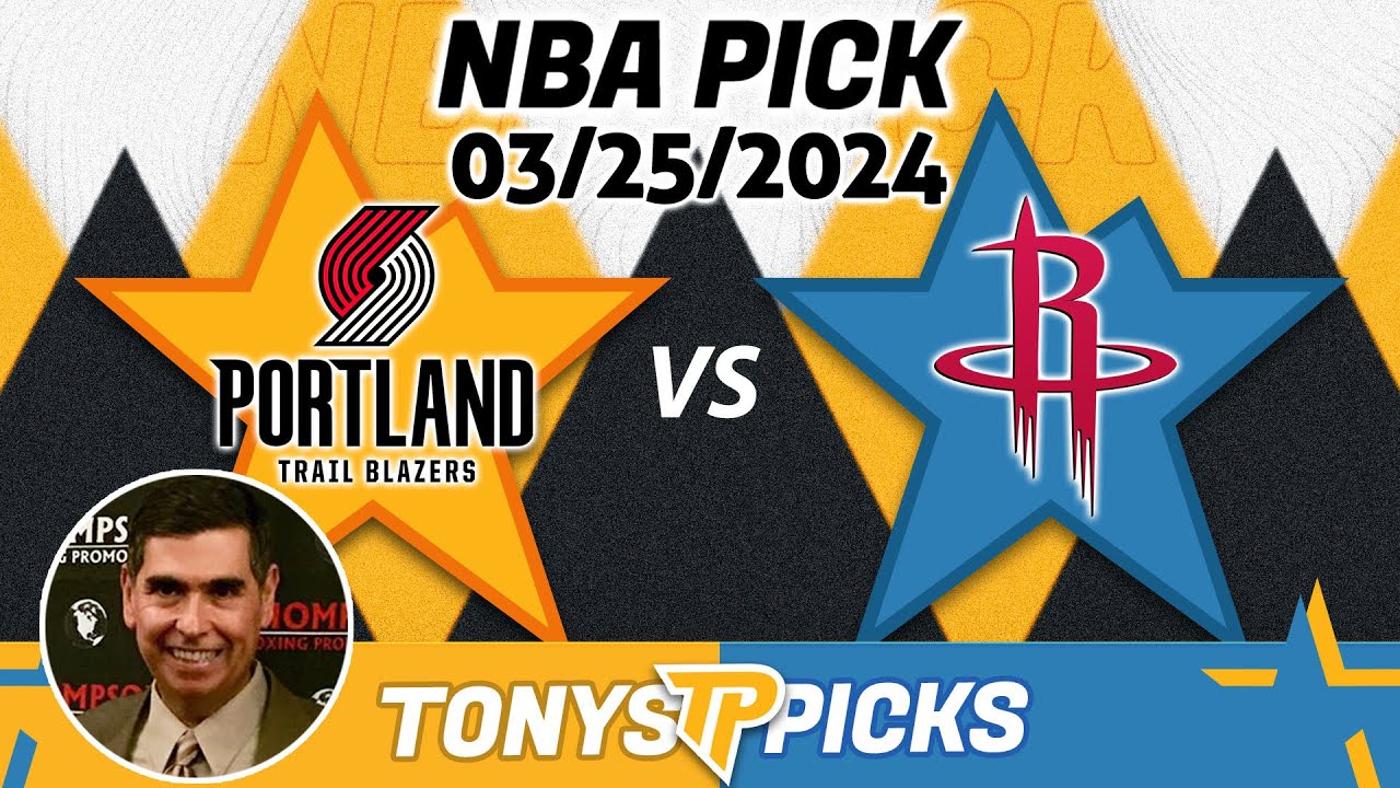 Portland Trail blazers vs. Houston Rockets 3/25/2024 FREE NBA Picks and Predictions on NBA Betting