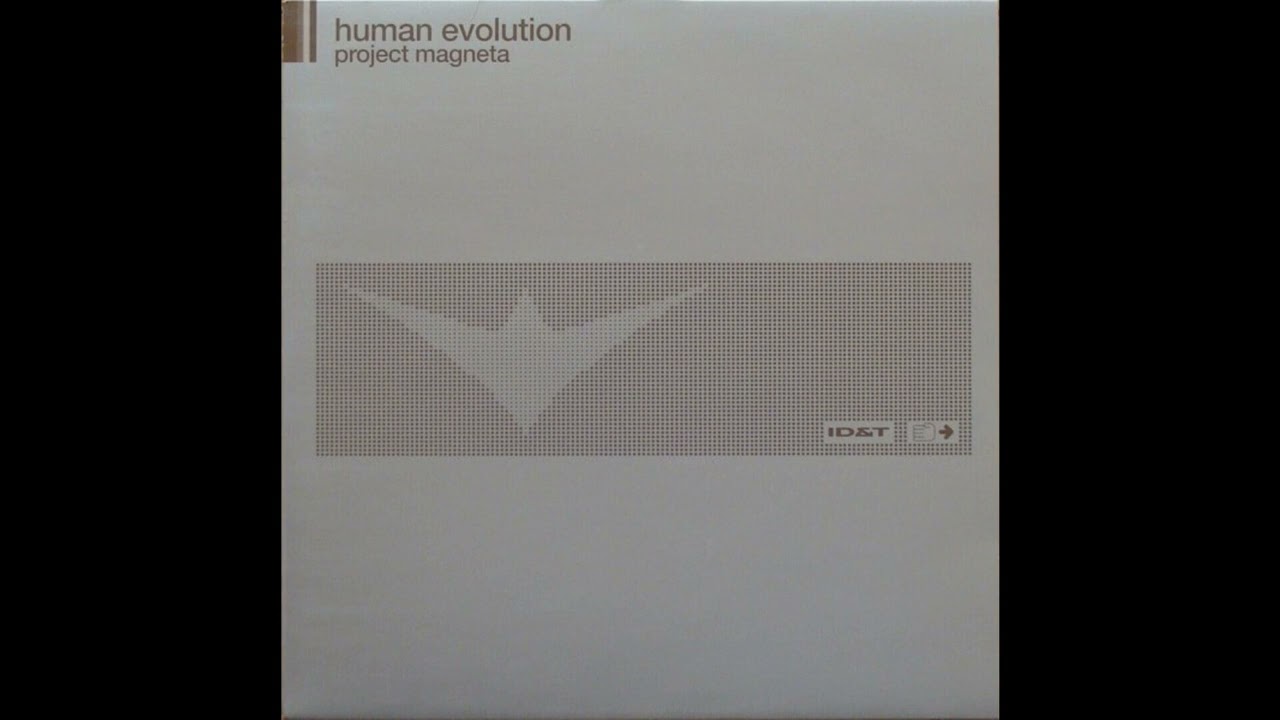Human Evolution - Project Magneta (One Giant Leap For Mankind Mix)