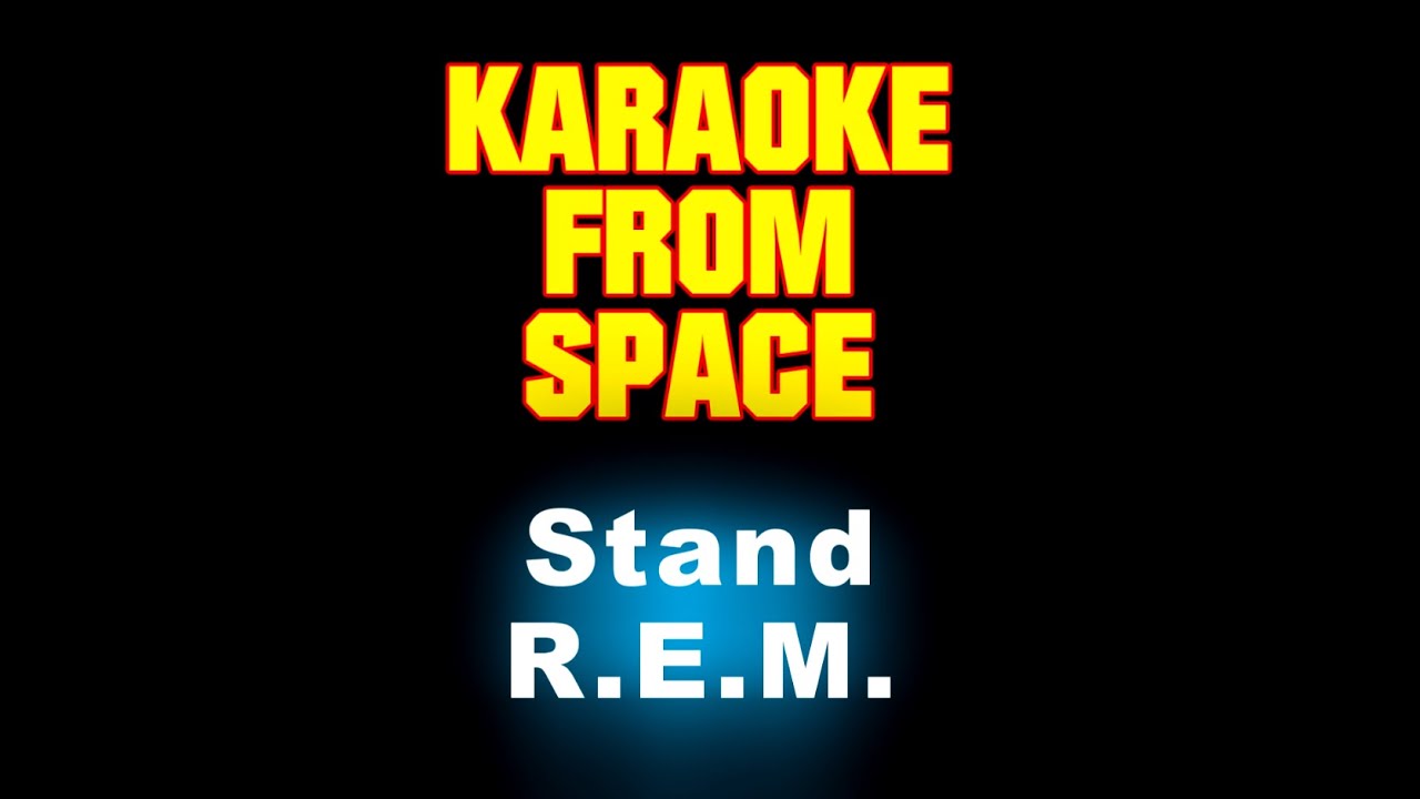 R.E.M. • Stand | Karaoke • Instrumental • Lyrics
