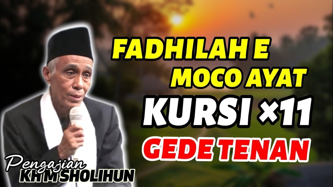 BAROKAH E MOCO AYAT KURSI X 11 DI BULAN SYA'BAN //KAJIAN KH MUHAMMAD SHOLIHUN