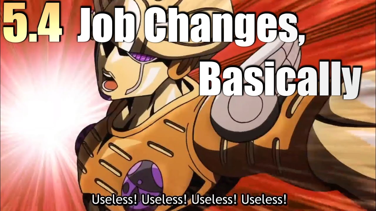 Patch 5.4 - Job Changes  (In a Nutshell)