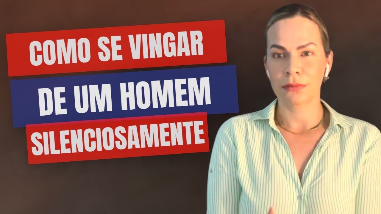 COMO SE VINGAR DE UM HOMEM SILENCIOSAMENTE