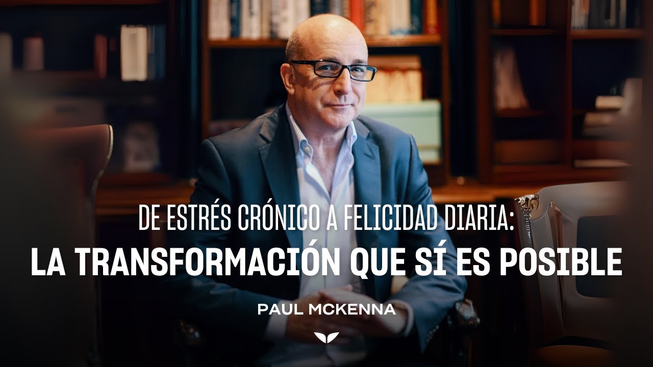 De estr&eacute;s cr&oacute;nico a felicidad diaria: la transformaci&oacute;n que s&iacute; es posible