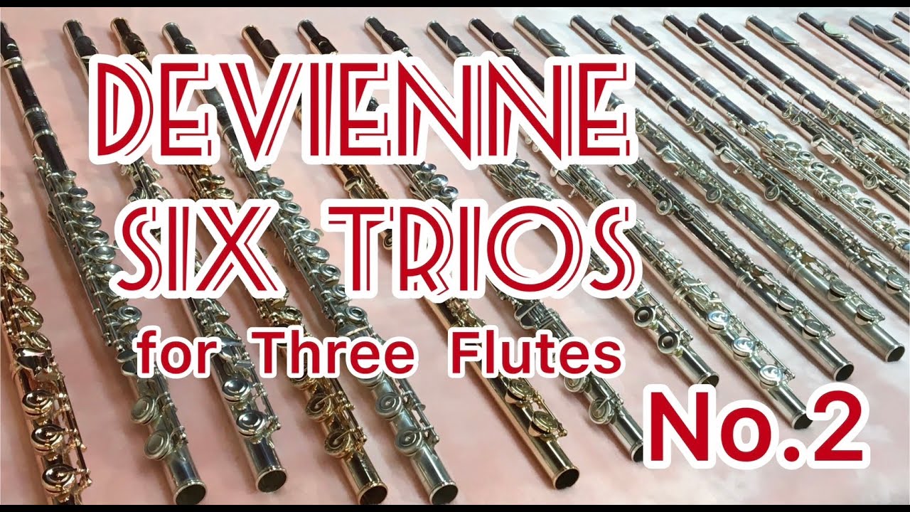 ドビィエンヌ　フルート3重奏　2番　二長調　DEVIENNE TRIOS THREE FLUTES Nr.2 D-Dur