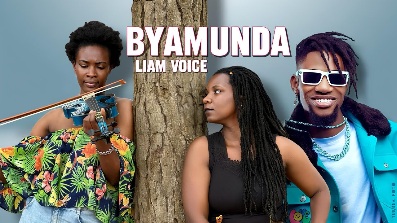 Byamunda by Liam Voice @liamvoice_ug #liamvoice 