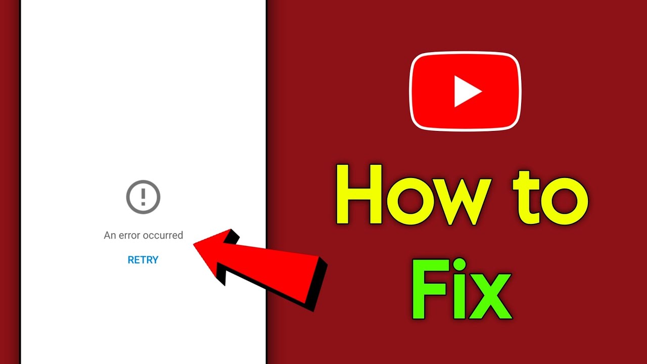 an error occurred retry youtube | an error occurred retry youtube problem solved