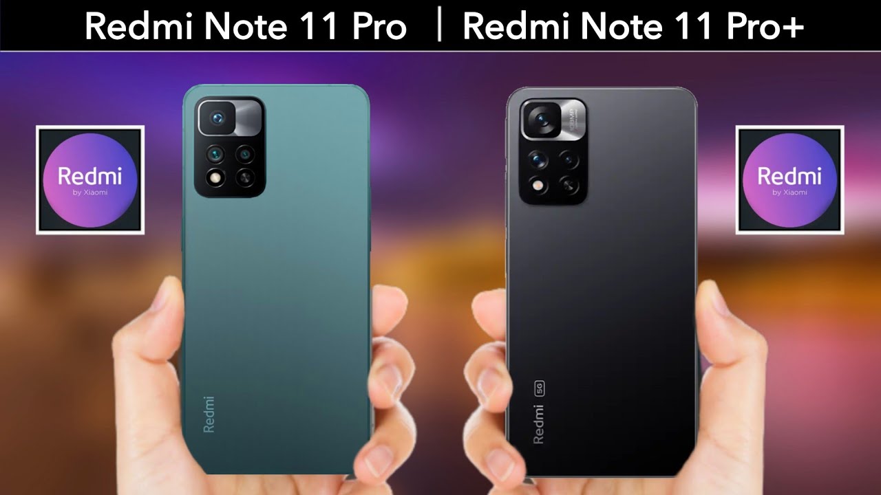 Redmi Note 11 Pro Plus Vs Redmi Note 11 Pro Comparison