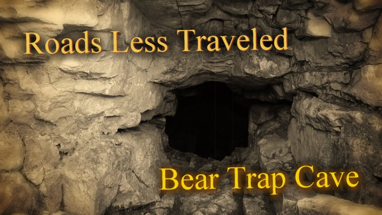Roads Less Traveled: Bear Trap Cave