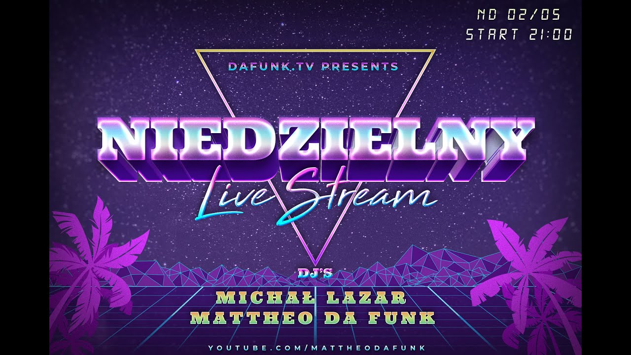 dafunk.tv NIEDZIELNY Stream by Michał Lazar & Mattheo Da Funk / 02.05.2021