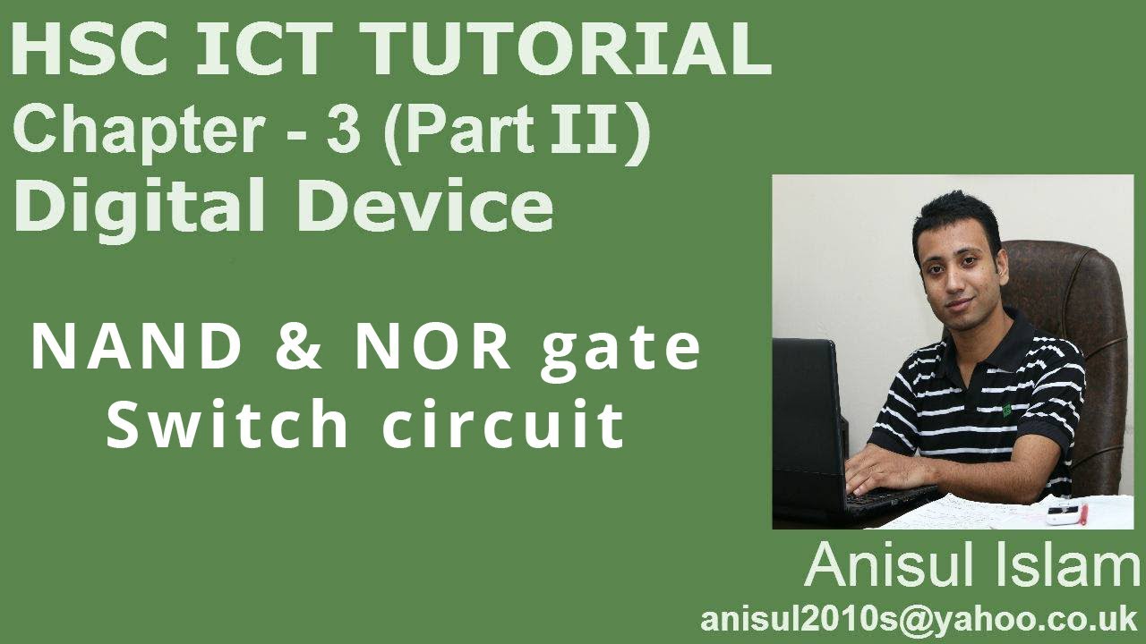 HSC ICT Chapter 3.2 | Lecture 10 | NAND & NOR gate Switching circuit