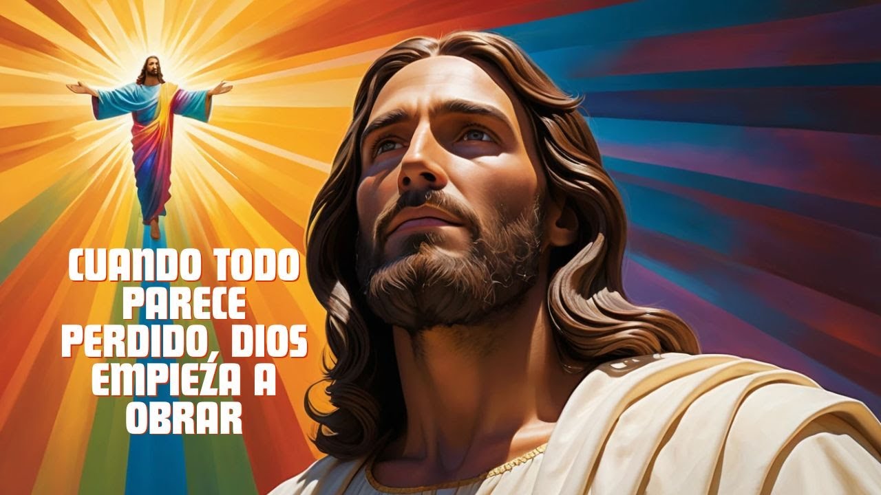 🌅 JES&Uacute;S TE DICE HOY: CUANDO CREES QUE TODO TERMIN&Oacute;, ES CUANDO EMPIEZO A OBRAR 🔥