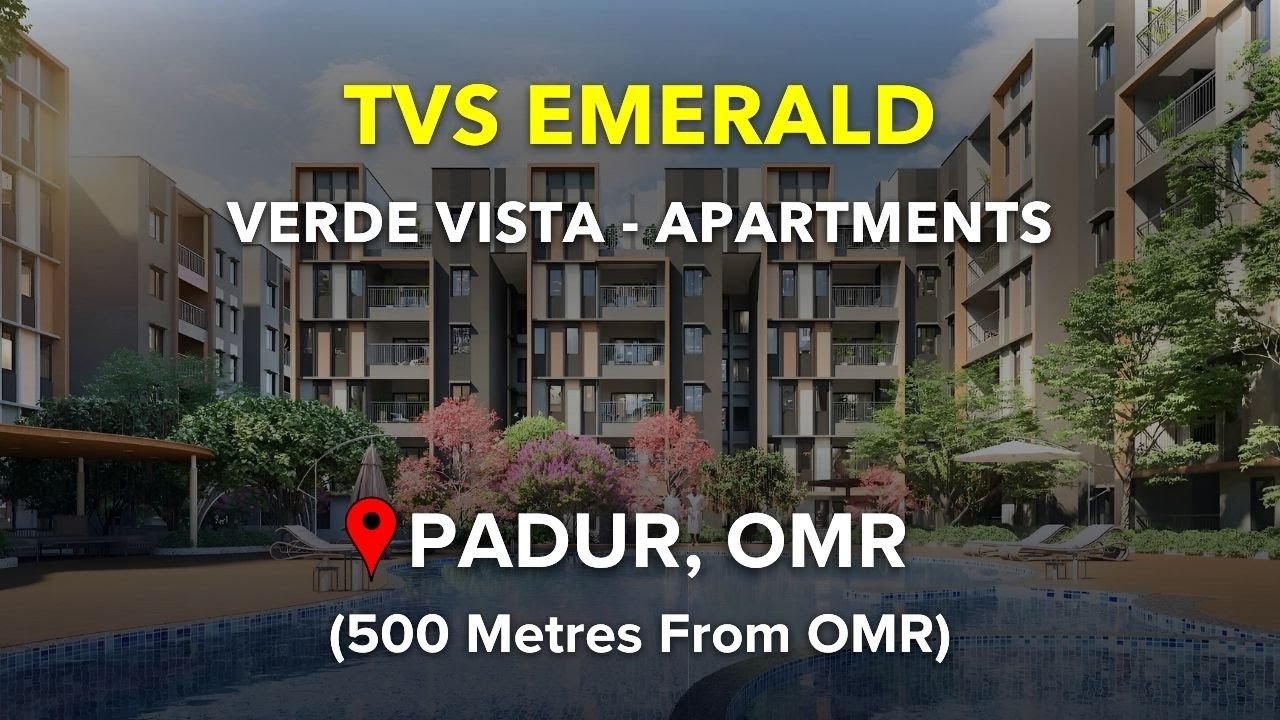 Padur Apartments For Sale | TVS Emerald Verde Vista | OMR, Chennai 