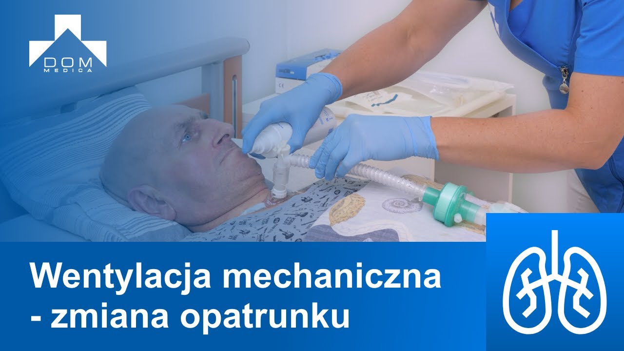 Wentylacja mechaniczna (respiratorowa) - zmiana opatrunku