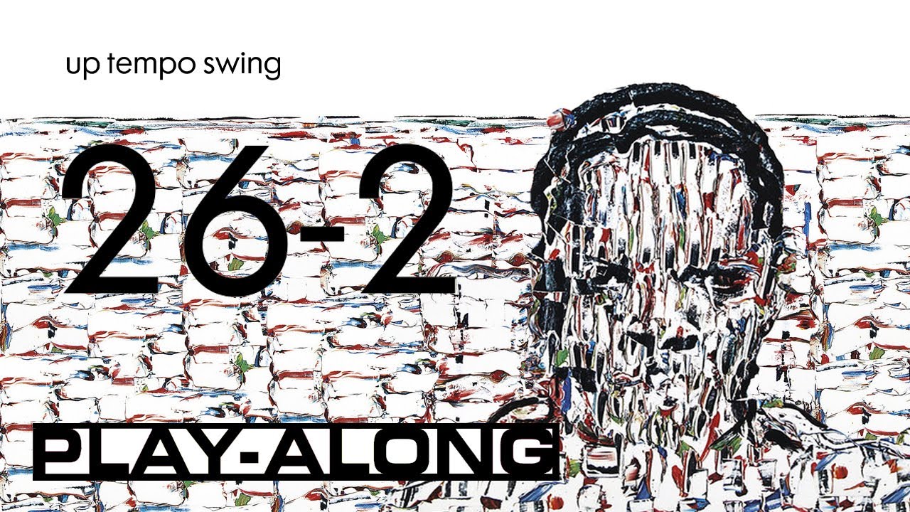 26-2 - Up Tempo Swing || BACKING TRACK