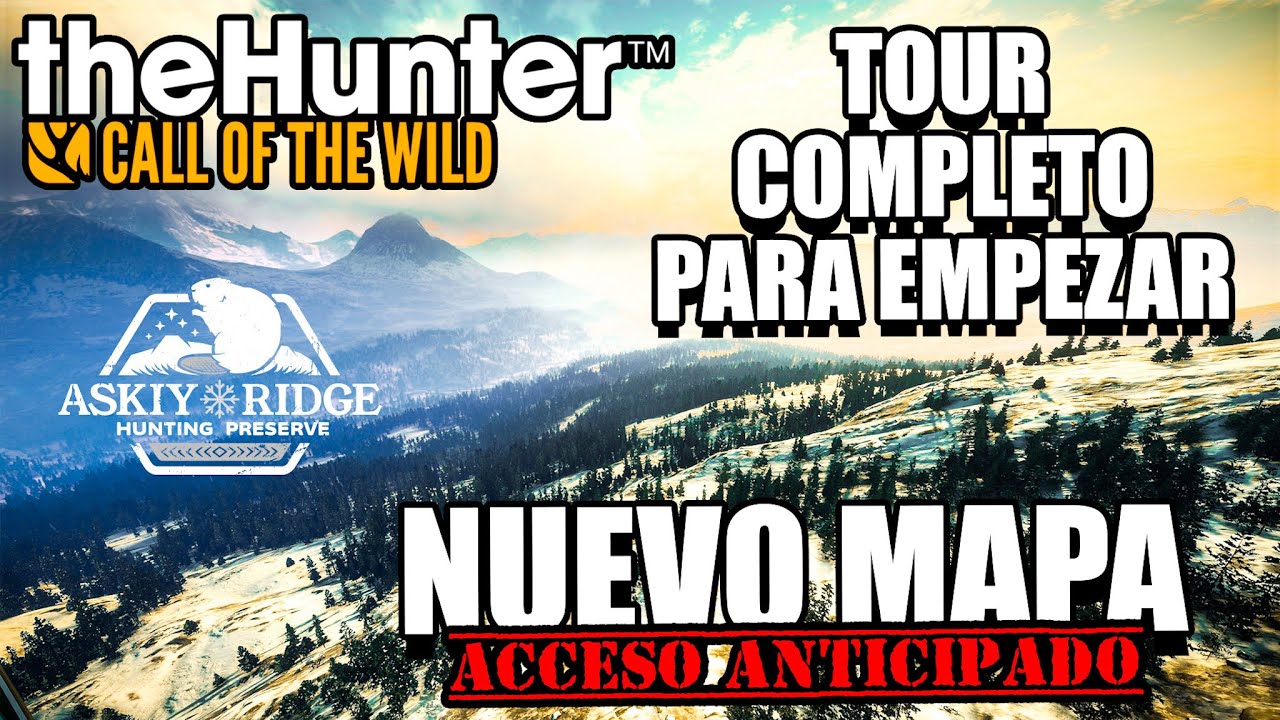 🗺️MEJORES LUGARES Y CONSEJOS EN ASKIY RIDGE❄️✅ACCESO ANTICIPADO✅| theHunter: Call of the Wild 🌿
