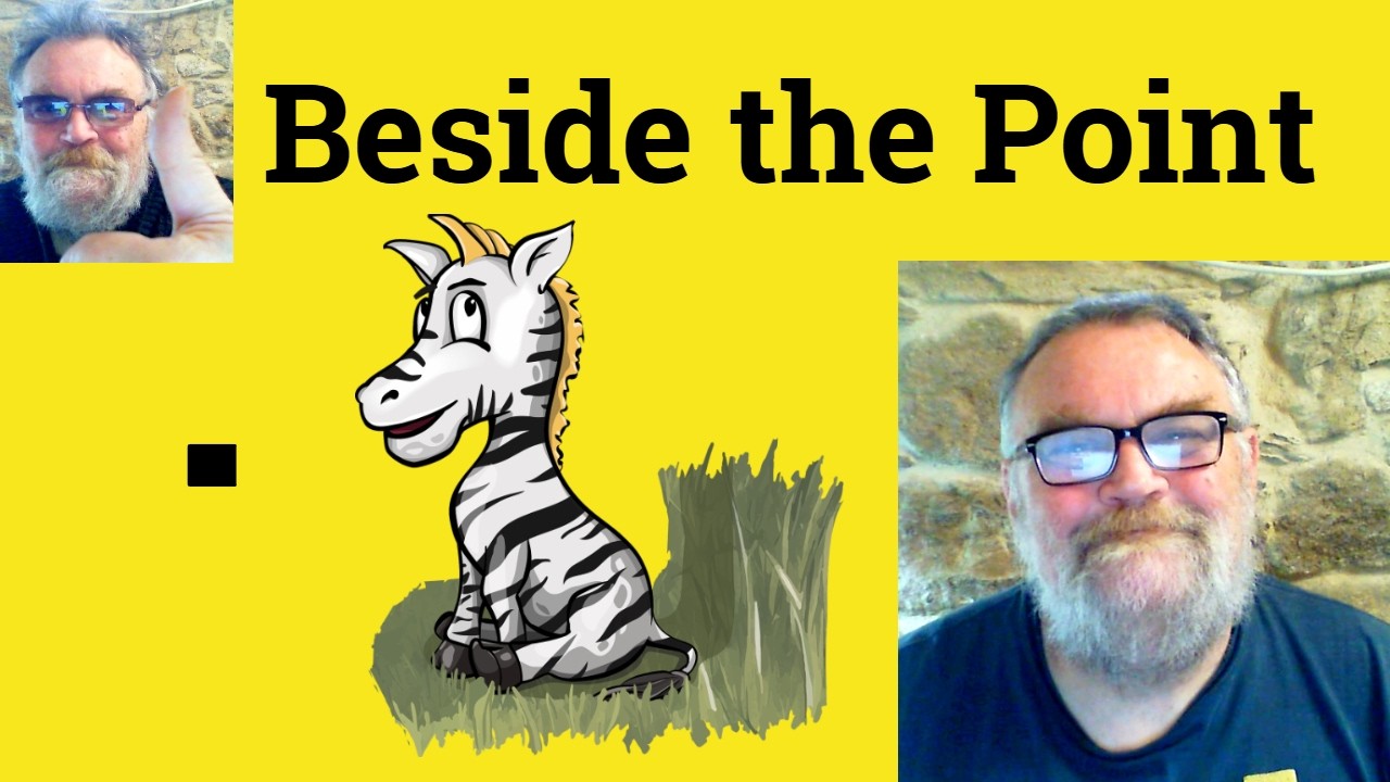 🔵 Beside The Point - To The Point - Idioms - ESL British English Pronunciation