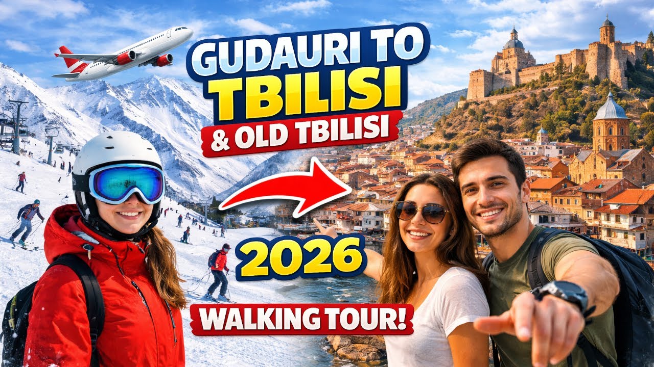Gudauri Ski Resort, Georgia 2026 🇬🇪 | Gudauri to Tbilisi & Old Tbilisi Walking Tour
