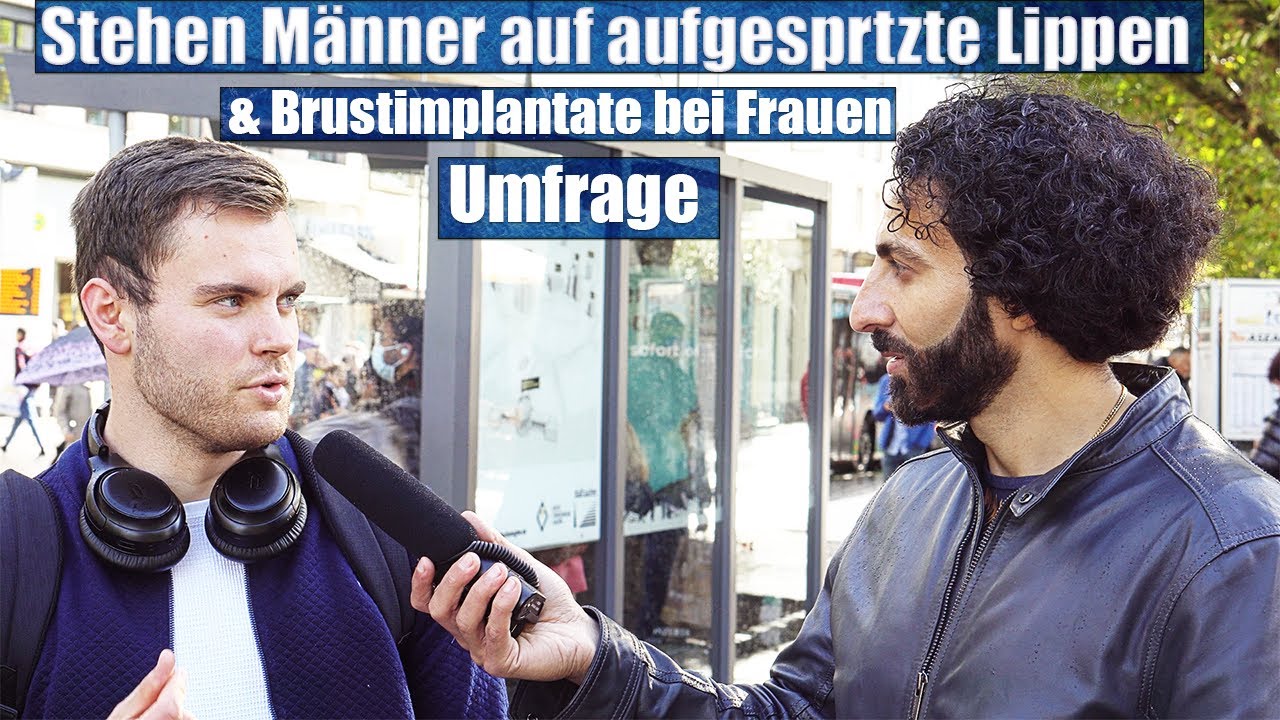 Stehen Männer auf aufgespritzte Lippen & Brustimplantate bei Frauen ? #straßenumfrage