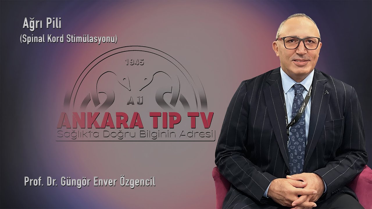 Ağrı Pili (Spinal Kord Stimülasyonu) - Prof. Dr. Güngör Enver Özgencil