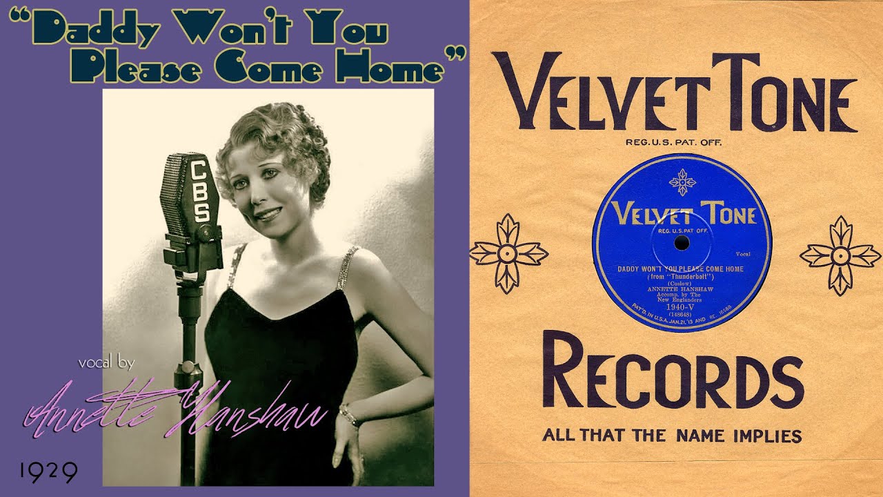 1929, Annette Hanshaw, Daddy Won't You Please Come Home, Am I Blue, HD 78rpm