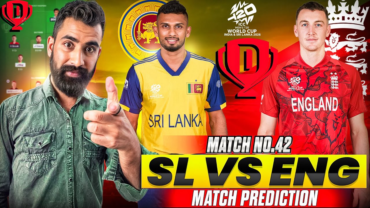 SL vs ENG Dream11 Team | SL vs ENG Match Prediction | SL vs ENG Match Analysis | T20 WC 2026 |
