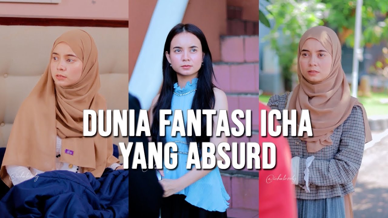 Dunia Fantasi Icha yang Absurd