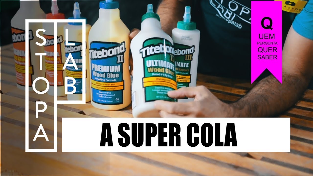 TITEBOND - ADESIVOS PARA MARCENARIA PROFISSIONAL - STOPA LAB MARCENARIA #41