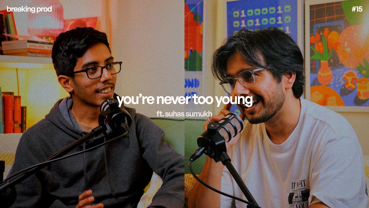 running hacker labs, microgrants, and film festivals at 18 with suhas sumukh | breaking prod #15