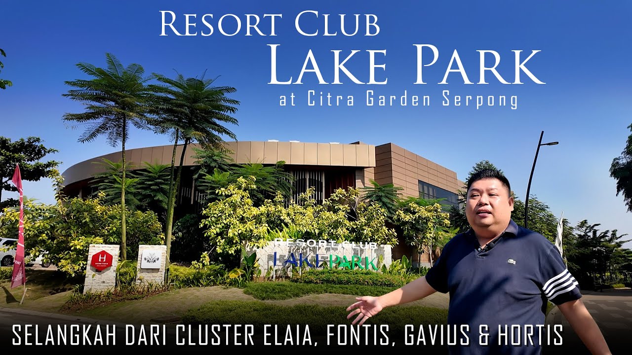 JALAN-JALAN KE RESORT CLUB LAKE PARK  AT CITRA GARDEN SERPONG | DEKAT DENGAN CLUSTER HORTIS