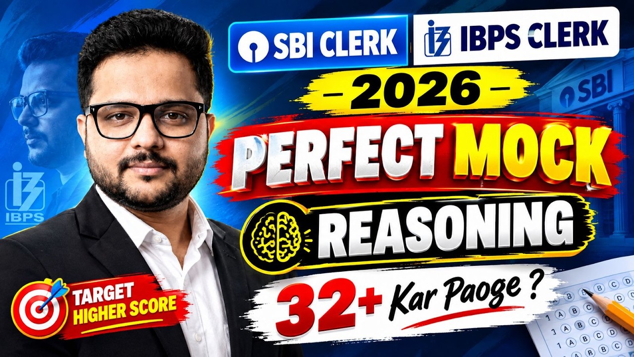 SBI/IBPS/RRB Clerk 2026 | Reasoning Perfect Mock 32+ Score Kar Paoge? | Full Length Mock Test
