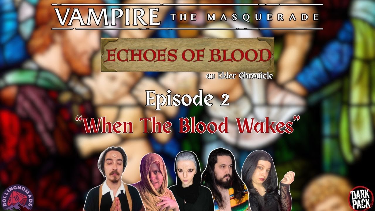 Echoes of Blood -  A V5 Elder Chronicle - Episode 2 - 