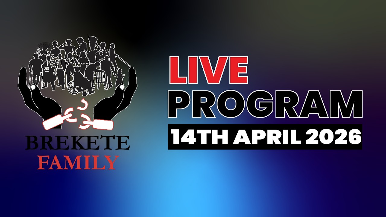 BREKETE FAMILY LIVE PROGRAM 15TH APRIL, 2026
