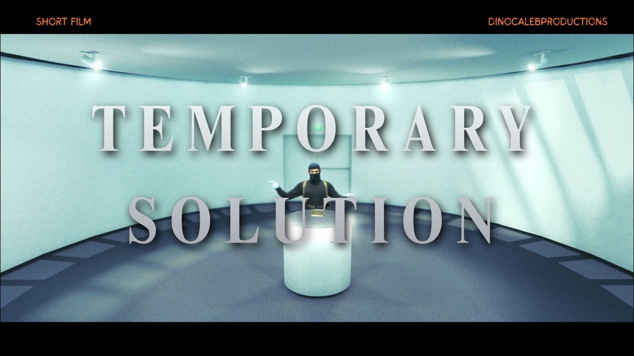 Temporary Solution: Short Film