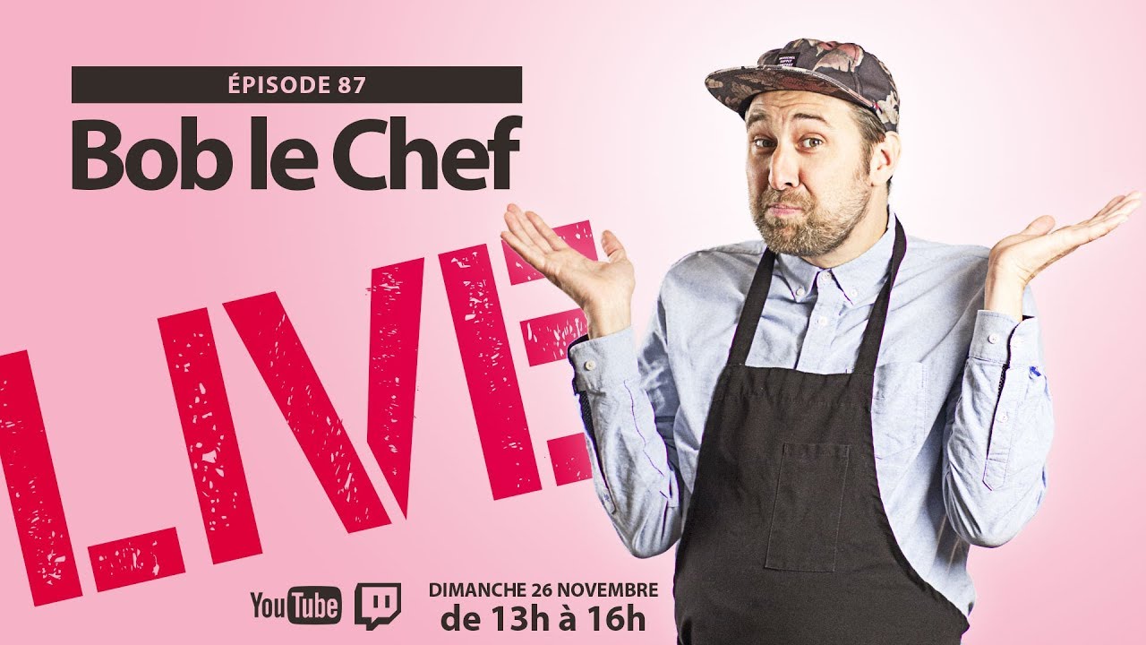 Bob le Chef LIVE! #87 Pierre-Bruno Rivard et Roseline Quessy