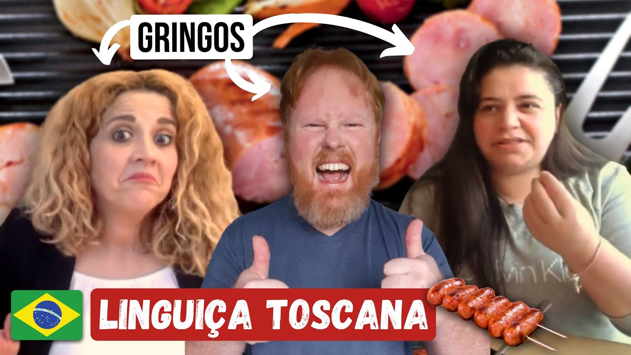GRINGOS PROVANDO LINGUIÇA TOSCANA